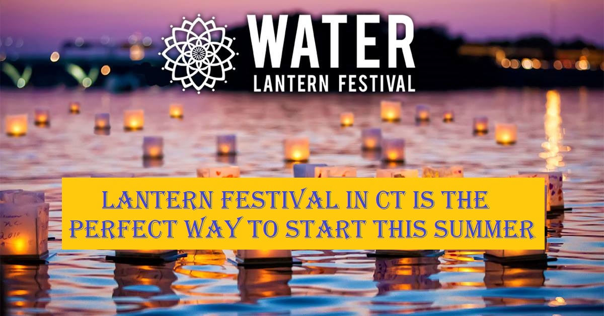 Lantern Festival in Farmington and Newington is the Perfect way to
