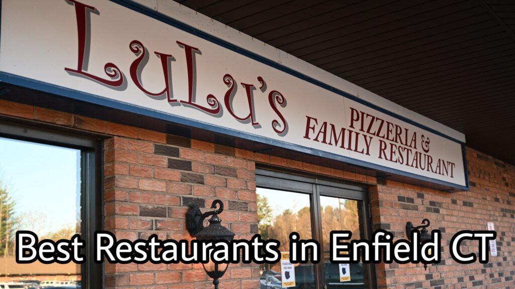 Best Restaurants In Enfield CT It S Time To Explore These   Picsart 22 05 13 19 53 27 004 1024x576 